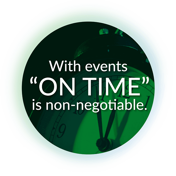 With events "on time" is non-negotiable